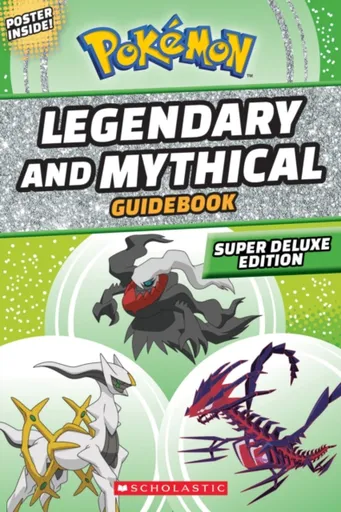Legendary and Mythical Guidebook: Super Deluxe Edition - Simcha Whitehill