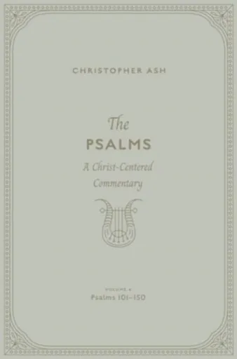 The Psalms - Christopher Ash