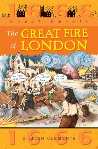 Great Events: Great Fire Of London - Gillian Clements