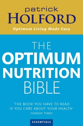 The Optimum Nutrition Bible - Patrick Holford