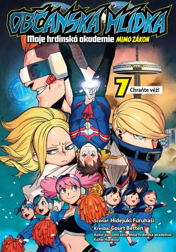 Občanská hlídka - Moje hrdinská akademie 07: Chraňte věž! - Hidejuki Furuhaši, Court Betten