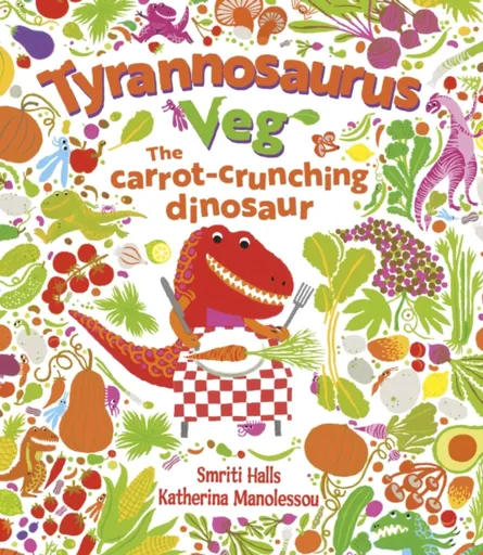 Tyrannosaurus Veg - Smriti Halls