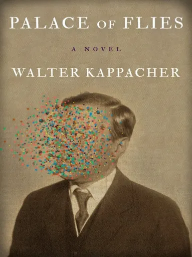 Palace Of Flies - Walter Kappacher