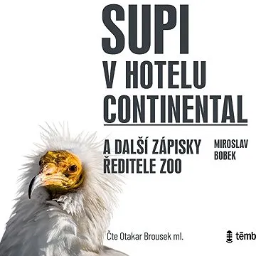 Supi v hotelu Continental a další zápisky ředitele zoo ()