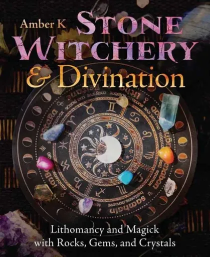 Stone Witchery & Divination - Amber K