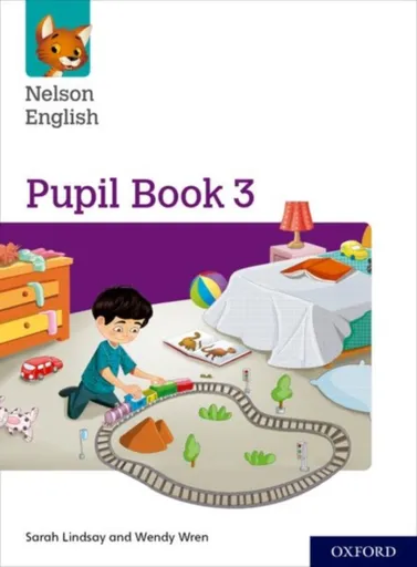 Nelson English: Year 3/Primary 4: Pupil Book 3 - Wendy Wren, Lindsay Sarah