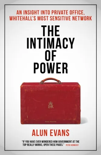 The Intimacy of Power - Alun Evans