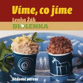 Víme, co jíme: Vědomé vaření (978-80-7281-444-2)