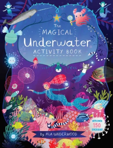 The Magical Underwater Activity Book - Underwood Mia