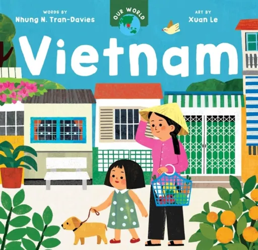 Our World: Vietnam - Nhung Tran-Davies