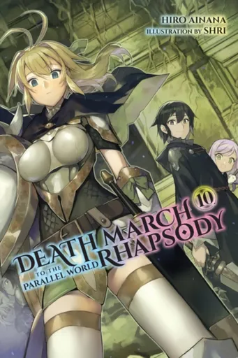 Death March to the Parallel World Rhapsody, Vol. 10 (light novel) - Jenny McKeon, Hiro Ainana, Shri Shri