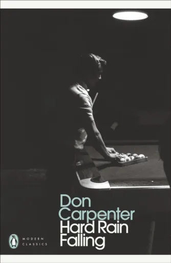 Hard Rain Falling - Don Carpenter