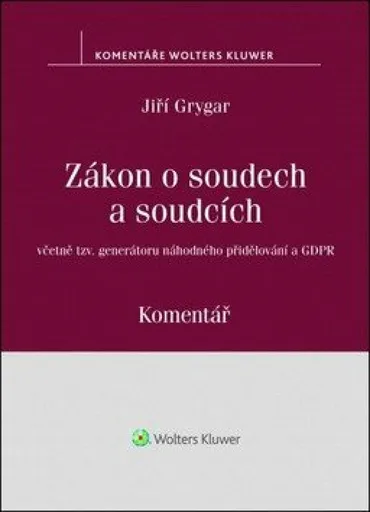 Zákon o soudech a soudcích: Komentář - Jiří Grygar