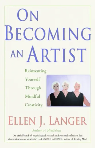 On Becoming an Artist - Ellen J. Langer