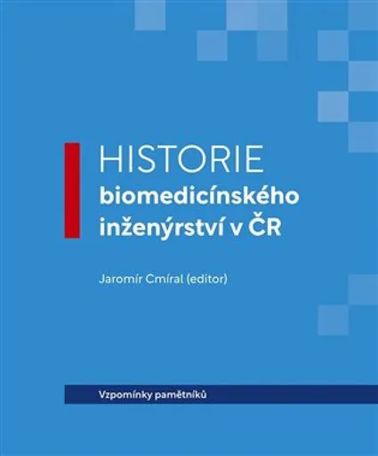 Historie biomedicínského inženýrství v ČR - Jaromír Cmíral