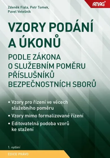 Vzory podání a úkonů podle zákona o služebním poměru příslušníků bezpečnostních sborů - Zdeněk Fiala, JUDr. Bc. Pavel Vetešník Ph.D., JUDr. Petr Tomek