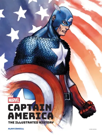 Marvel's Captain America: The Illustrated History - Alan Cowsill