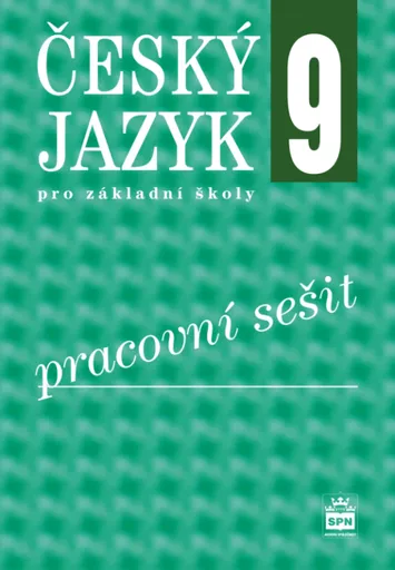 Český jazyk pro ZŠ 9, pracovní sešit - Eva Hošnová, kolektiv autorů