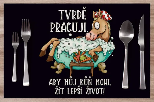 Prostírání Tvrdě pracuji pro koně