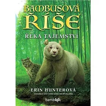 Bambusová říše - Řeka tajemství (978-80-271-3408-3)