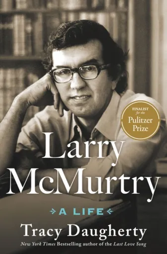 Larry McMurtry - Tracy Daugherty