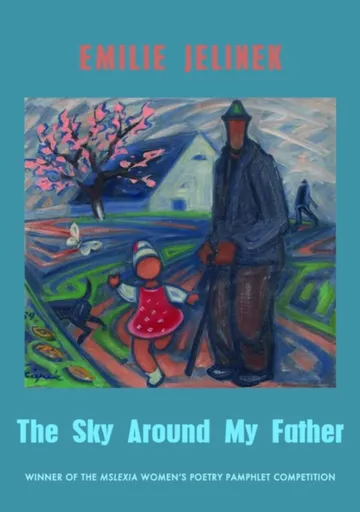 The Sky Around My Father - Emilie Jelinek